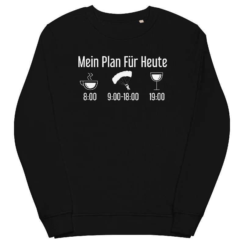 Mein Plan Für Heute 1 - Unisex Premium Organic Sweatshirt Cotton Hoodie Sweatshirt