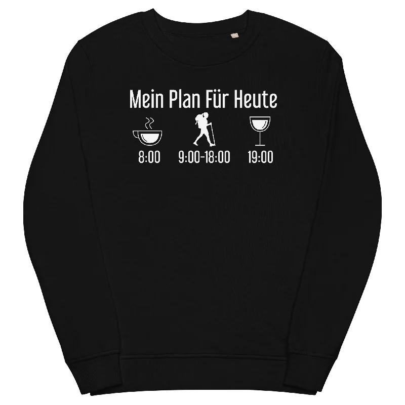 Mein Plan Für Heute 1 - Unisex Premium Organic Sweatshirt Plush Hoodie Sweatshirt